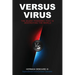 Versus Virus: The Silent Pandemic that is Destroying the World