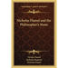 Nicholas Flamel and the Philosopher's Stone