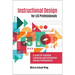 Instructional Design for Lis Professionals: A Guide for Teaching Librarians and Information Science Professionals