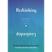 Rethinking Leadership: Building capacity for positive change