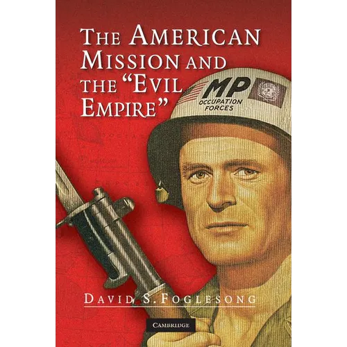 The American Mission and the 'Evil Empire'