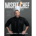 Misfit Chef: Stories & Recipes from Memory