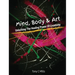 Mind, Body & Art: Unlocking the Healing Power of Creativity