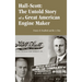Hall-Scott: The Untold Story of a Great American Engine Maker