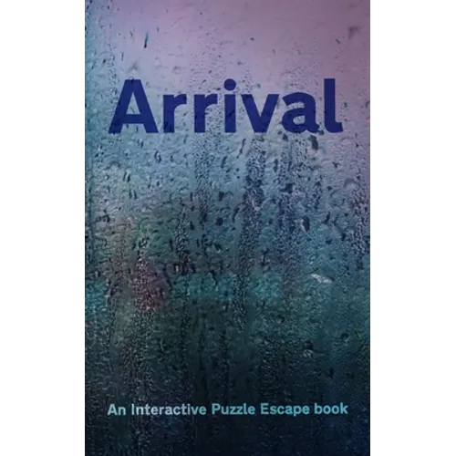 Arrival: Interactive Puzzle Escape book