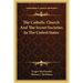 The Catholic Church And The Secret Societies In The United States