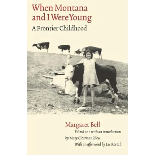 When Montana and I Were Young: A Frontier Childhood