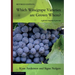 WHICH WINEGRAPE VARIETIES ARE GROWN WHERE? Revised Edition