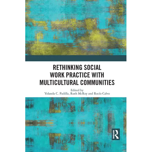 Rethinking Social Work Practice with Multicultural Communities