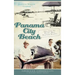 Panama City Beach: Tales from the World's Most Beautiful Beaches