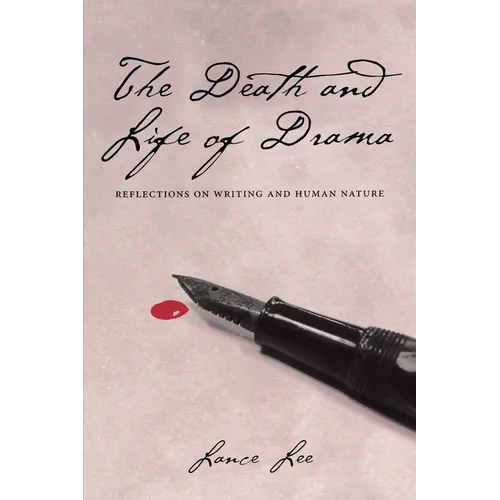 The Death and Life of Drama: Reflections on Writing and Human Nature