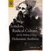 London, Radical Culture, and the Making of the Dickensian Aesthetic