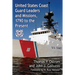 United States Coast Guard Leaders and Missions, 1790 to the Present