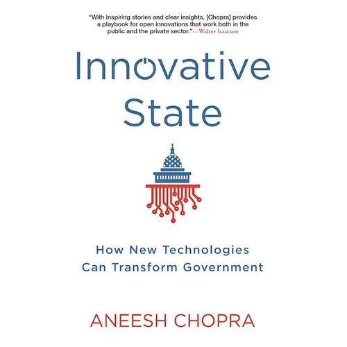 Innovative State: How New Technologies Can Transform Government