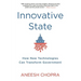 Innovative State: How New Technologies Can Transform Government