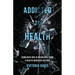 Addicted to Health: Going with God to Break Free from a Health-Obsessed Culture
