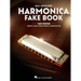 Harmonica Fake Book: 140 Songs with Accurate Transcriptions of Famous Solos and Licks
