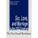 Sex, Love, and Marriage in the 21st Century: The Next Sexual Revolution
