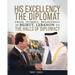 His Excellency: The Diplomat from humble beginnings in Beirut, Lebanon to the Halls of Diplomacy