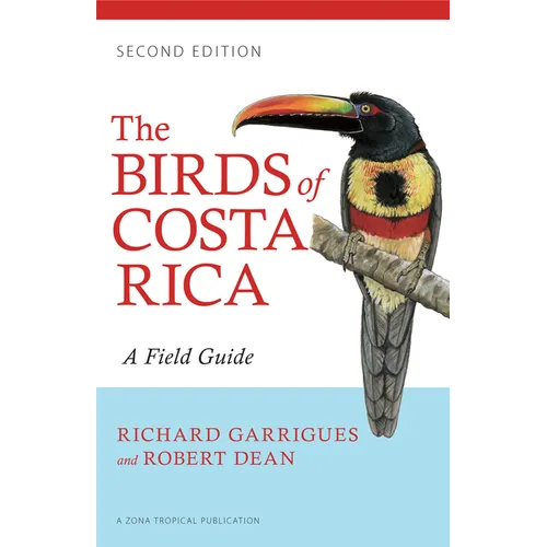 The Birds of Costa Rica: A Field Guide