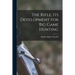 The Rifle, Its Development for Big Game Hunting