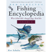 Ken Schultz's Fishing Encyclopedia Volume 6: Worldwide Angling Guide