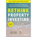 Rethink Property Investing, Fully Updated and Revised Edition: Become Financially Free with Commercial Property Investing