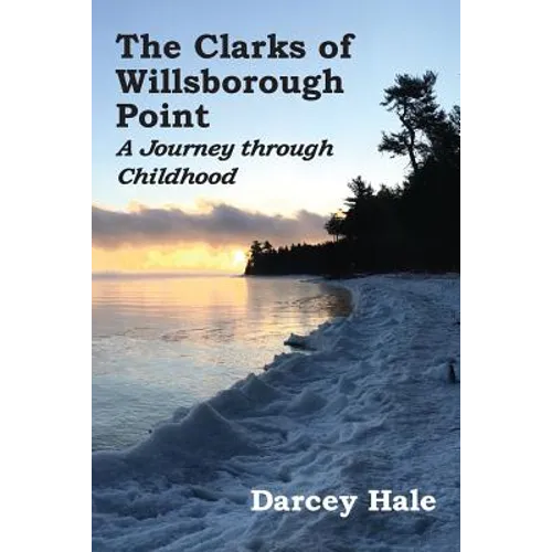 The Clarks of Willsborough Point: A Journey through Childhood