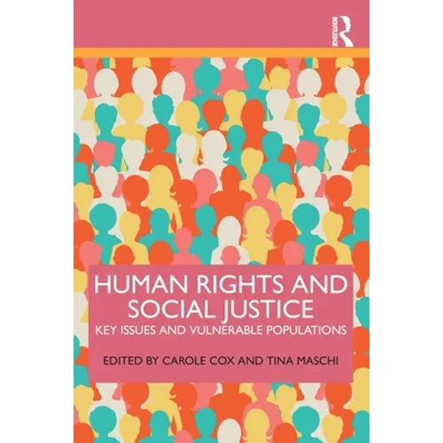 Human Rights and Social Justice: Key Issues and Vulnerable Populations