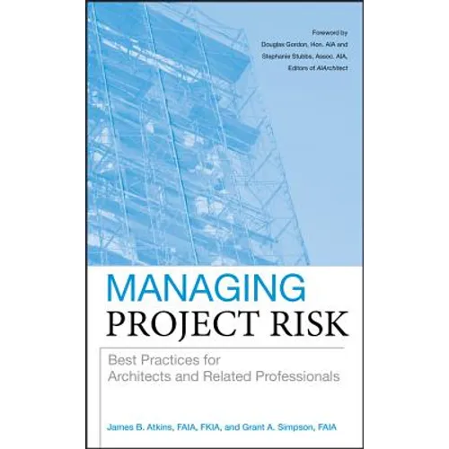 Managing Project Risk: Best Practices for Architects and Related Professionals