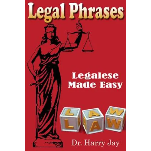 Legal Phrases: Legalese Made easy