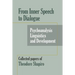 From Inner Speech to Dialogue: Psychoanalysis and Development-Collected Papers of Theodore Shapiro