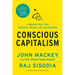 Conscious Capitalism: Liberating the Heroic Spirit of Business
