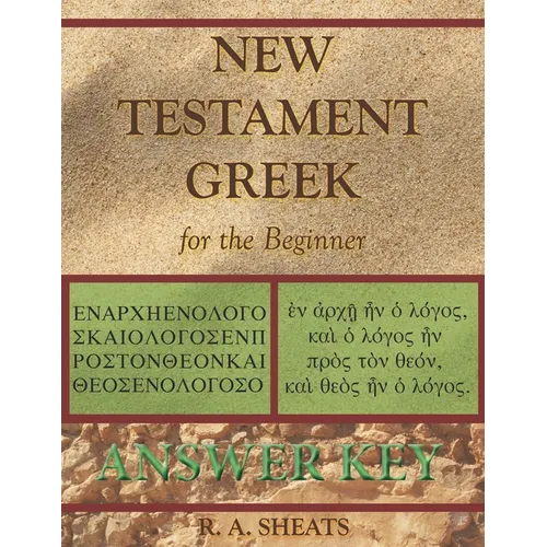 New Testament Greek for the Beginner Answer Key