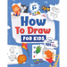 How to Draw for Kids: How to Draw 101 Cute Things for Kids Ages 5+ Fun & Easy Simple Step by Step Drawing Guide to Learn How to Draw Cute Things: ...