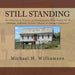 Still Standing: An Illustrated History Of Northeastern Ohio Roofs Vol. II (Medina, Wayne, Lorain, & Summit Counties)