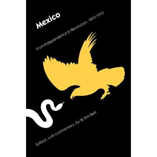 Mexico: From Independence to Revolution, 1810-1910