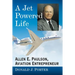 A Jet Powered Life: Allen E. Paulson, Aviation Entrepreneur