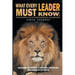 What Every Leader Must Know: The Essentials of Empowering Leadership: Unlocking the Secrets to Inspiring, Motivating, and Leading with Purpose
