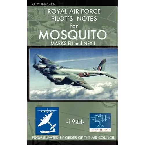 Royal Air Force Pilot's Notes for Mosquito Marks FII and NFXII