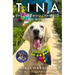 Tina: The Dog Who Changed the World