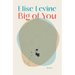 Big of You