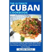 The Ultimate Cuban Cookbook: An Essential Step By Step Guide With Quick, Nourishing And Healthy Cuban Recipes For You To Enjoy