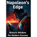 Napoleon's Edge: Historic Wisdom for Modern Success