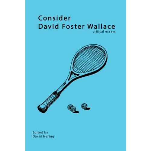 Consider David Foster Wallace