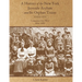A History of the New York Juvenile Asylum and Its Orphan Trains: Volume Four: Companies Sent West (1880-1887)