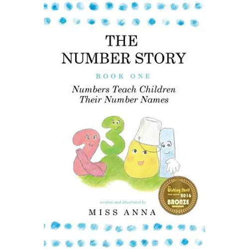 The Number Story 1 / The Number Story 2: Numbers Teach Children Their Number Names / Numbers Count with Children