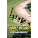 Horse Racing: Secrets and Curiosities
