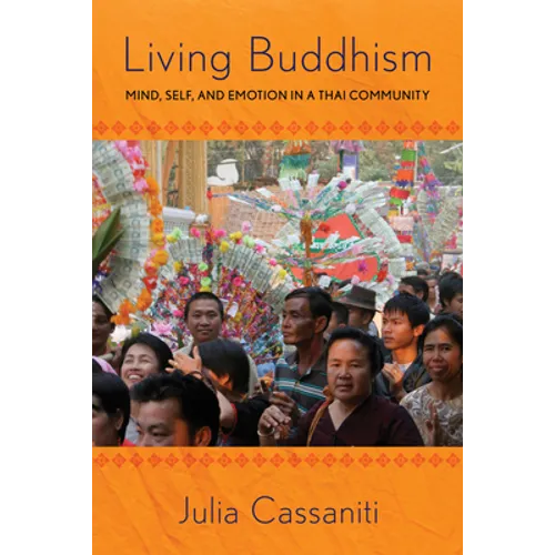 Living Buddhism: Mind, Self, and Emotion in a Thai Community