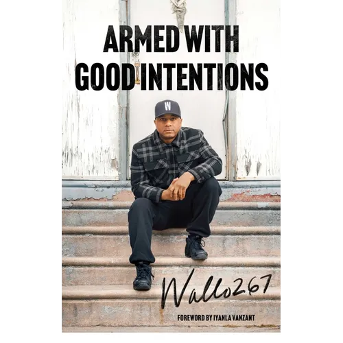 Armed with Good Intentions
